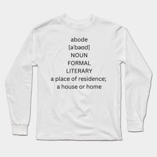 abode definition Long Sleeve T-Shirt